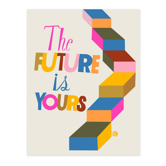 "The Future is Yours " 8.5" x 11" Print | Lisa Congdon