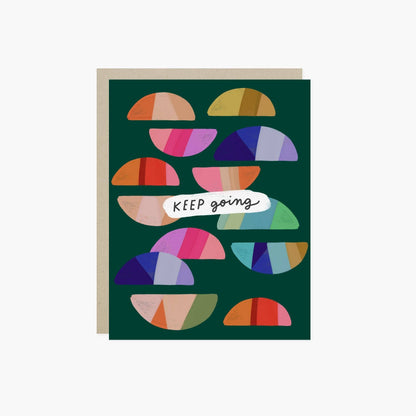 Keep Going Friendship Card
