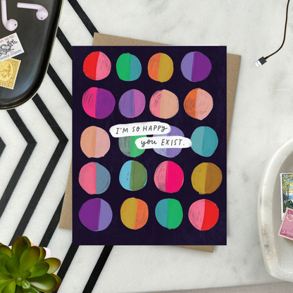Happy You Exist Birthday Card