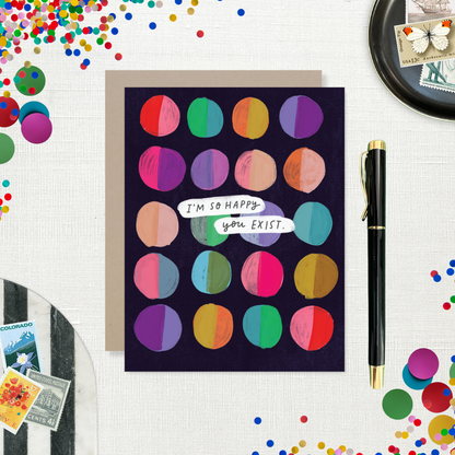 Happy You Exist Birthday Card