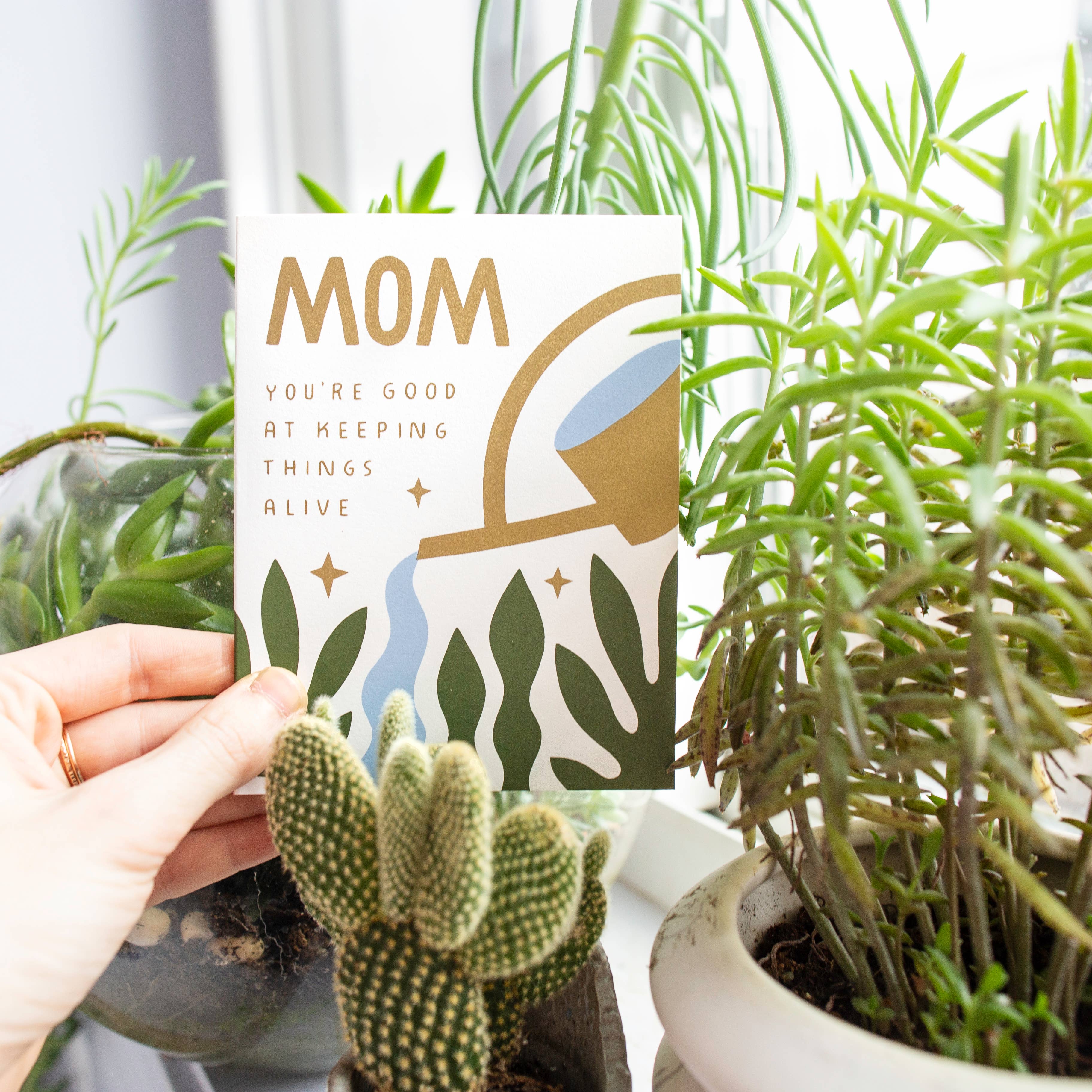 Mom Keeping Things Alive Card – Bedouin
