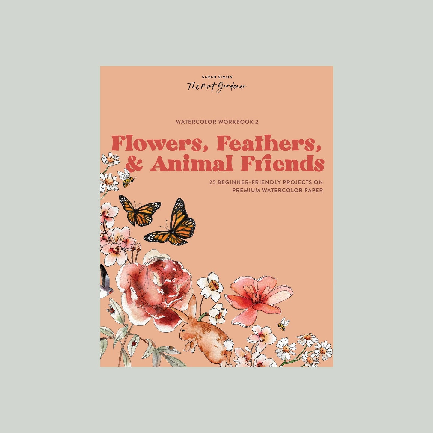 Flowers, Feathers, & Animals Watercolor Workbook