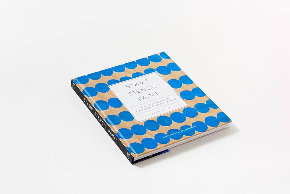 Stamp Stencil Paint: Making Extraordinary Patterned