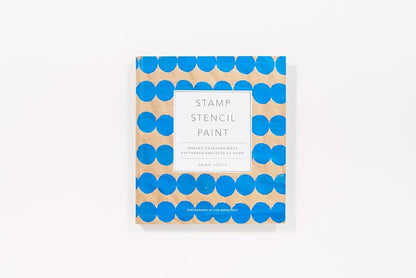 Stamp Stencil Paint: Making Extraordinary Patterned
