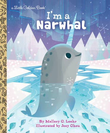 I'm a Narwhal Golden Book