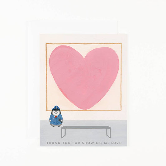 Thank You Showing Me Love Card