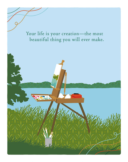 Your Life is Your Creation Birthday Card