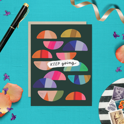 Keep Going Friendship Card