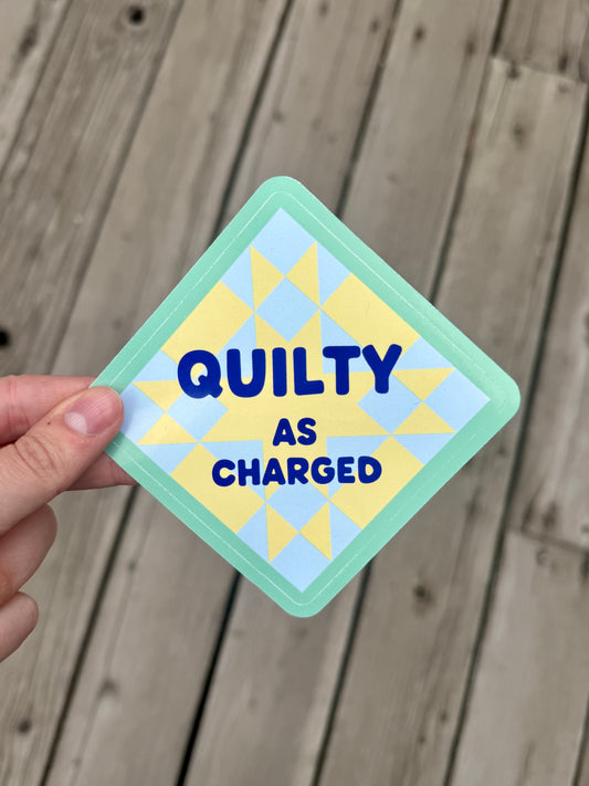 Quilty As Charged Sticker
