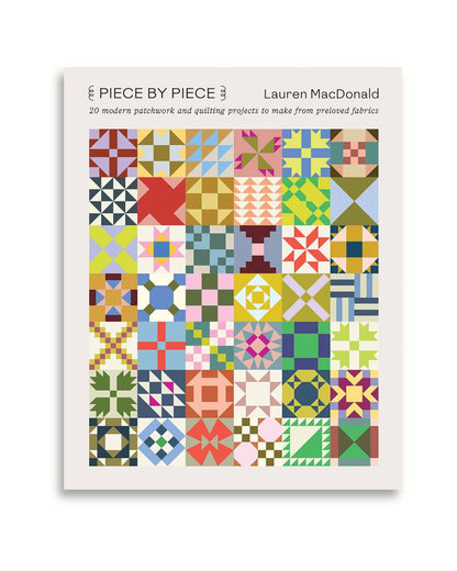 Piece by Piece: Patchwork Clothing & Quilting Projects