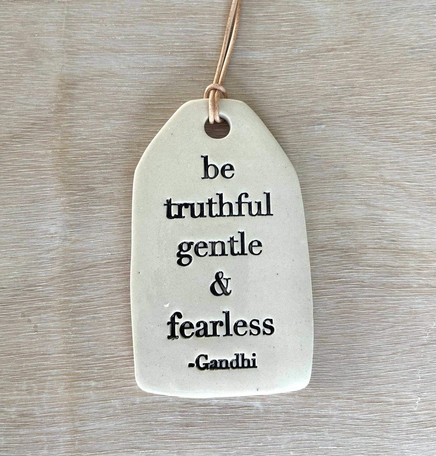 Be Truthful Ceramic Quote Tag
