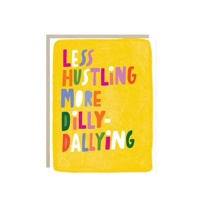 Less Hustling Encouragement Card