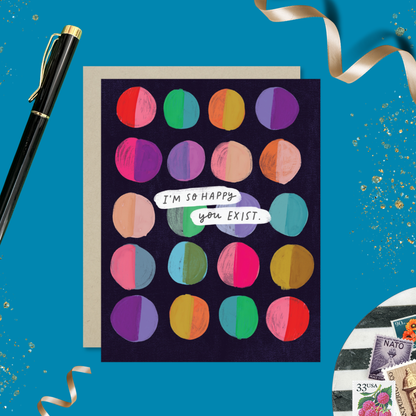 Happy You Exist Birthday Card