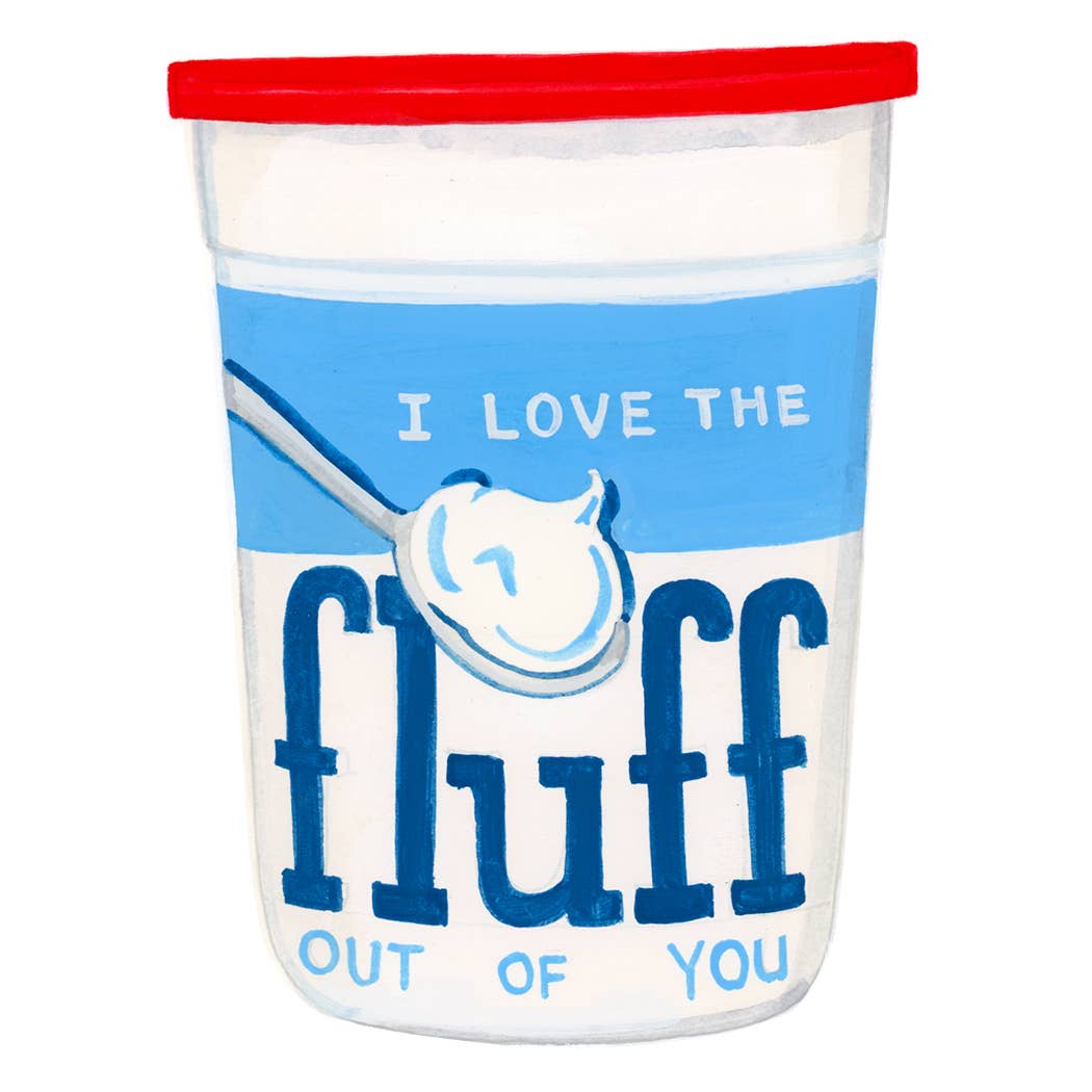 Love the Fluff out of You Card