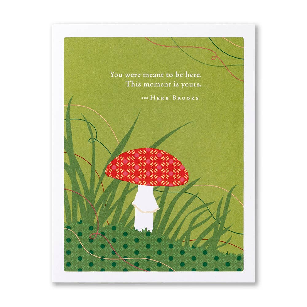 Meant to Be Here Birthday Card