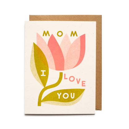 Mom I Love You Card