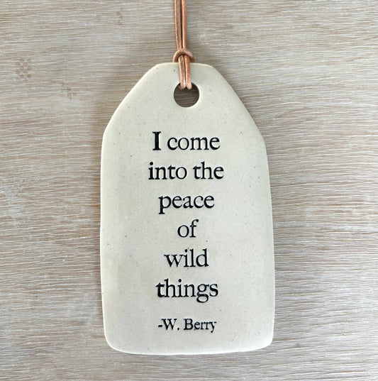 Come into Peace Ceramic Quote Tag
