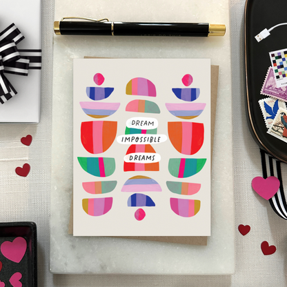 Dream Impossible Dreams Birthday Card