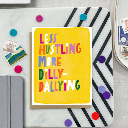Less Hustling Encouragement Card