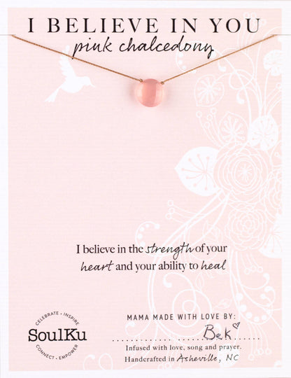 I Believe In You Pink Chalcedony Necklace