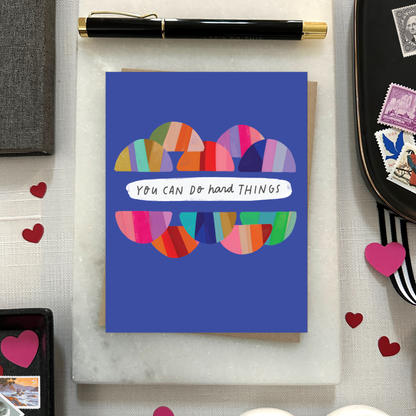 Hard Things Friendship Card